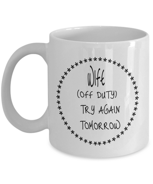 Wife Off Duty 11 oz. mug
