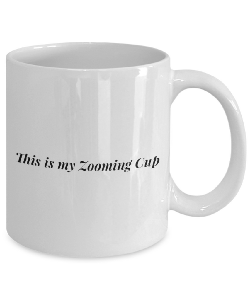 This is my Zooming Cup 11 oz. mug