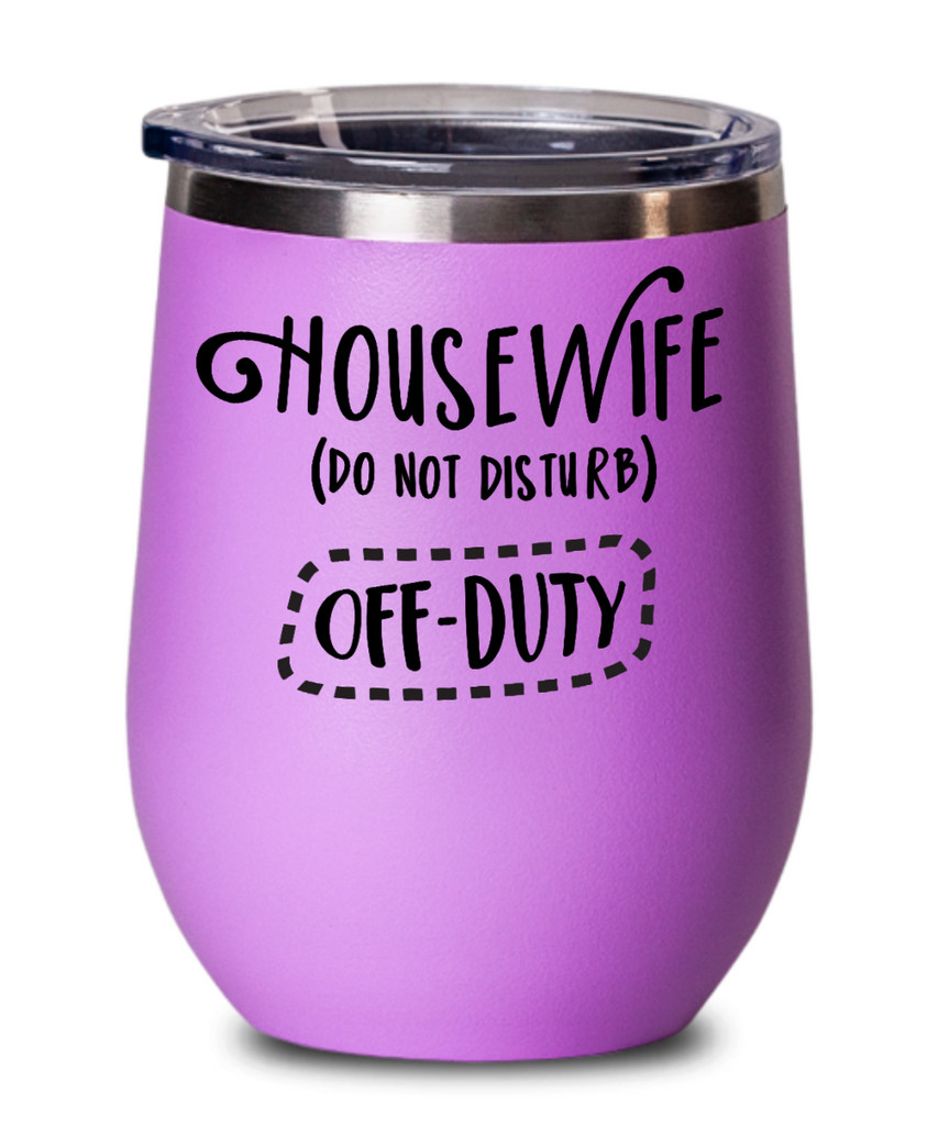 Housewife Off Duty 12 oz. Insulated Stemless Wine Glass w/Lid